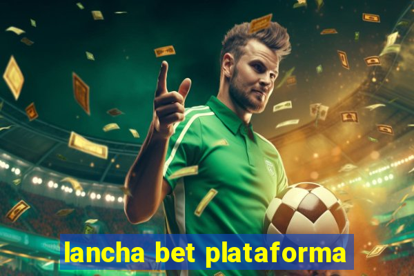 lancha bet plataforma